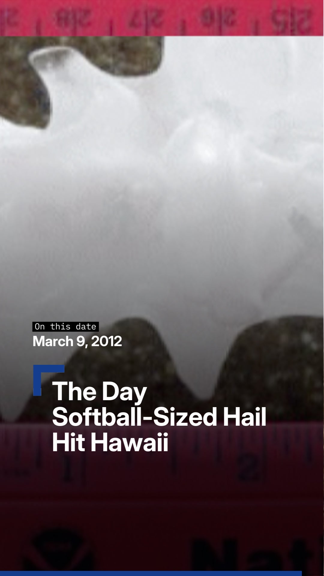 Softball-Sized Hail In Hawaii